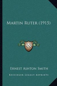 Cover image for Martin Ruter (1915)