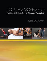 Cover image for Touch & Movement: Palpation and Kinesiology for Massage Therapists
