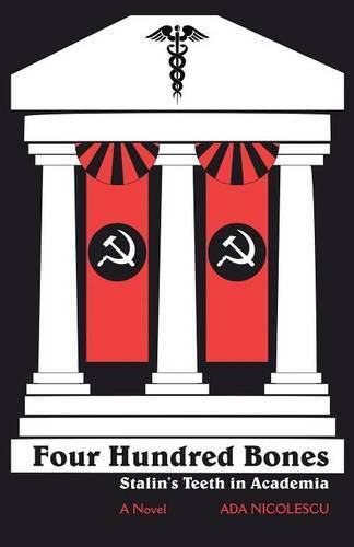 Cover image for Four Hundred Bones: Stalin's Teeth in Academia