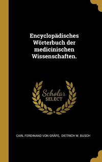 Cover image for Encyclopaedisches Woerterbuch der medicinischen Wissenschaften.