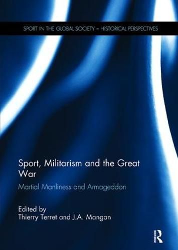 Cover image for Sport, Militarism and the Great War: Martial Manliness and Armageddon