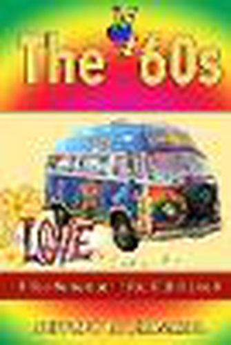 Cover image for The '60s: If You Remember It You Didn't Live It.