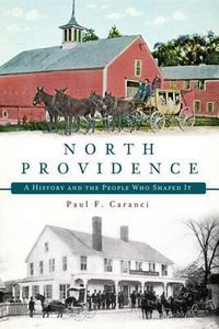 Cover image for North Providence: A History and the People Who Shaped it