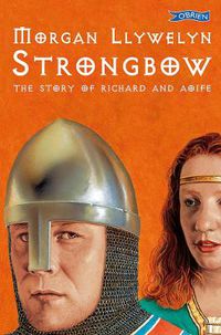 Cover image for Strongbow: The Story of Richard and Aoife