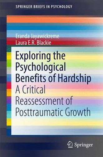 Cover image for Exploring the Psychological Benefits of Hardship: A Critical Reassessment of Posttraumatic Growth