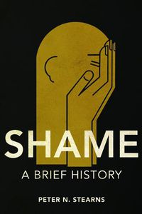 Cover image for Shame: A Brief History