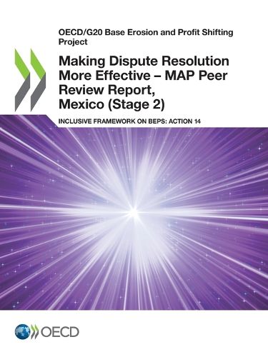 Cover image for Making Dispute Resolution More Effective - MAP Peer Review Report, Mexico (Stage 2)