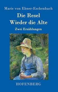 Cover image for Die Resel / Wieder die Alte: Zwei Erzahlungen