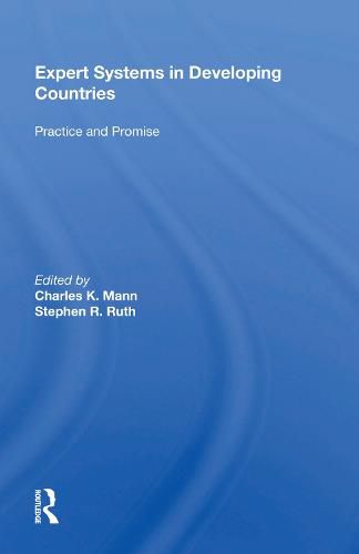 Expert Systems in Developing Countries: Practice and Promise