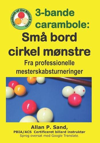 3-Bande Carambole - Sm  Bord Cirkel M nstre: Fra Professionelle Mesterskabsturneringer