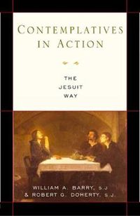 Cover image for Contemplatives in Action: The Jesuit Way