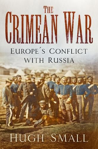 The Crimean War: Europe's Conflict with Russia