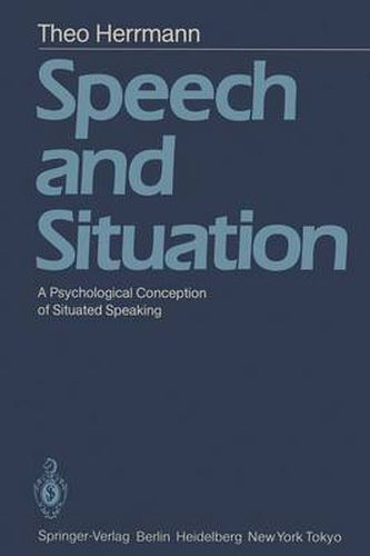 Cover image for Speech and Situation: A Psychological Conception of Situated Speaking