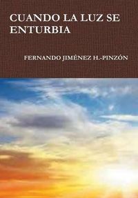 Cover image for Cuando La Luz Se Enturbia