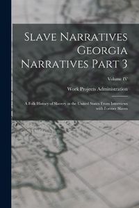 Cover image for Slave Narratives Georgia Narratives Part 3