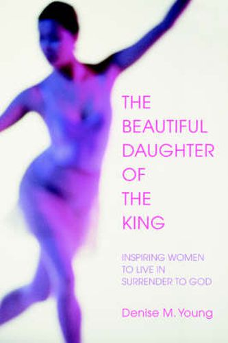 Cover image for The Beautiful Daughter of the King: Daughter of the King