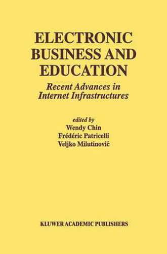 Cover image for Electronic Business and Education: Recent Advances in Internet Infrastructures