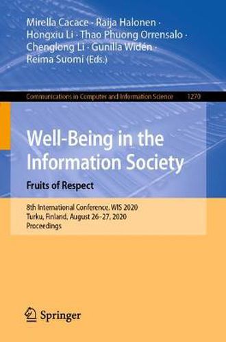 Cover image for Well-Being in the Information Society. Fruits of Respect: 8th International Conference, WIS 2020, Turku, Finland, August 26-27, 2020, Proceedings