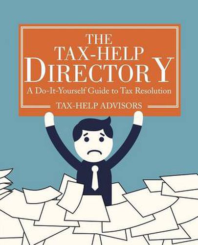 Cover image for The Tax-Help Directory: A Do-It-Yourself Guide to Tax Resolution