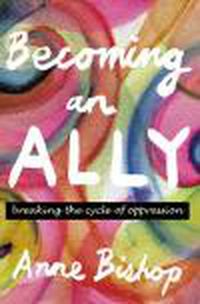 Cover image for Becoming an Ally: Breaking the cycle of oppression