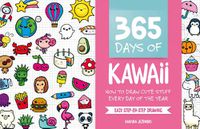 Cover image for 365 Days of Kawaii: How to Draw Cute Stuff Every Day of the Year