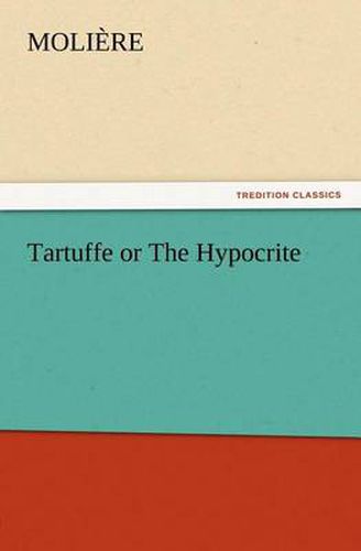 Cover image for Tartuffe or The Hypocrite