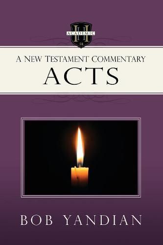 Acts: A New Testament Commentary