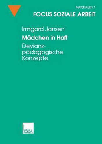 Cover image for Madchen in Haft: Devianzpadagogische Konzepte