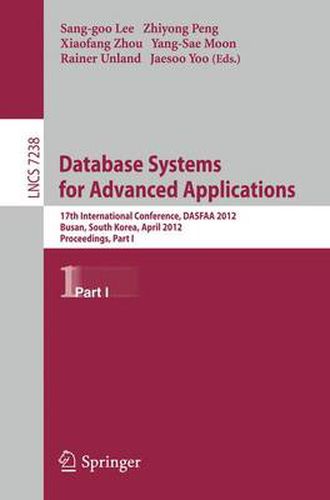 Cover image for Database Systems for Advanced Applications: 17th International Conference, DASFAA 2012, Busan, South Korea, April 15-18, 2012, Proceedings, Part I