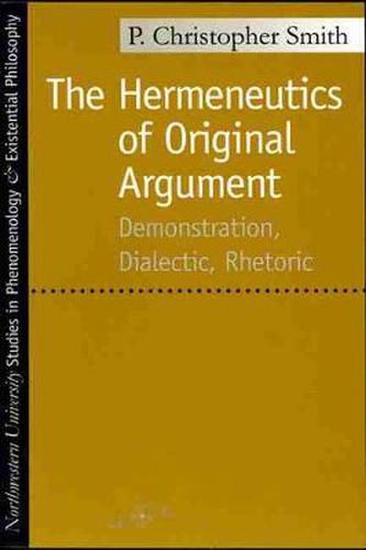 Cover image for Hermeneutics of Original Argument: Demonstration, Dialectic, Rhetoric