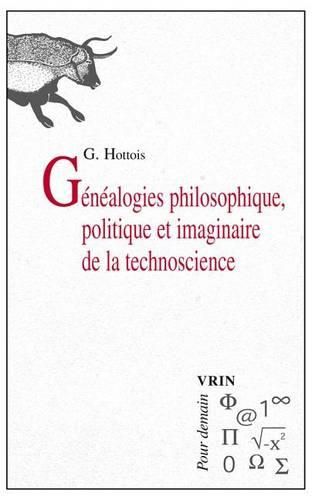 Cover image for Genealogies Philosophique, Politique Et Imaginaire de la Technoscience