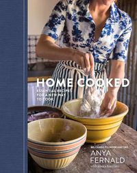 Cover image for Home Cooked: Essential Recipes for a New Way to Cook [A Cookbook]