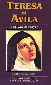 Cover image for Teresa of Avila: The Way of Prayer