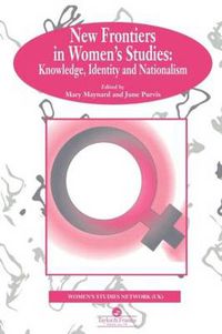 Cover image for New Frontiers In Women's Studies: Knowledge, Identity And Nationalism