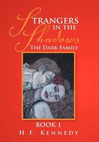 Cover image for Strangers in the Shadows: The Dark Family Book 1