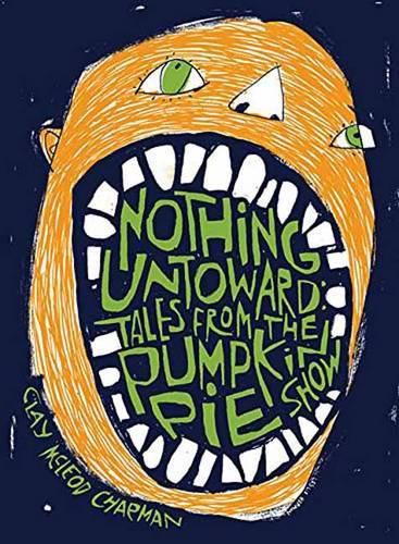 Nothing Untoward: Stories from  The Pumpkin Pie Show