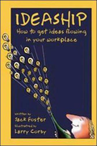 Cover image for Ideaship: How to Get Ideas Flowing in Your Work Place