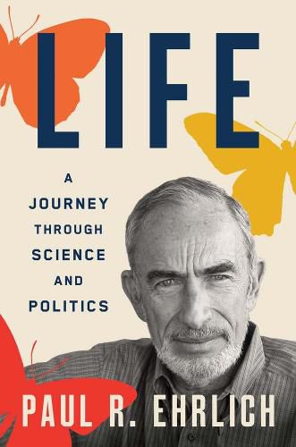 Cover image for Life: A Journey through Science and Politics