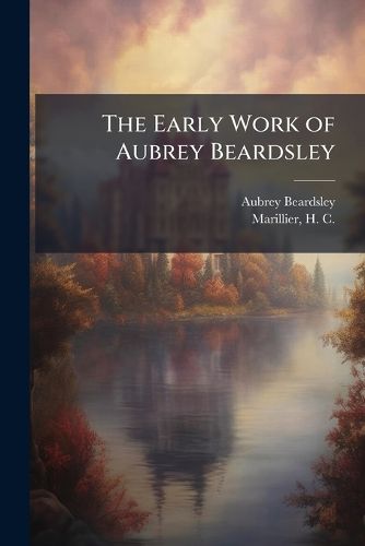 Cover image for The Early Work of Aubrey Beardsley