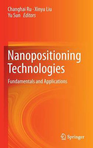 Nanopositioning Technologies: Fundamentals and Applications