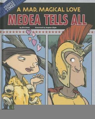 Medea Tells All: A Mad, Magical Love