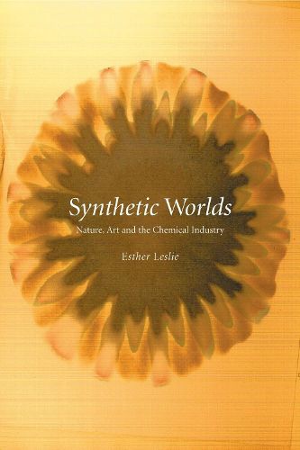 Synthetic Worlds: Nature, Art and the Chemical Industry