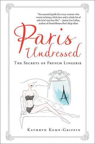 Cover image for Paris Undressed: The secrets of French lingerie