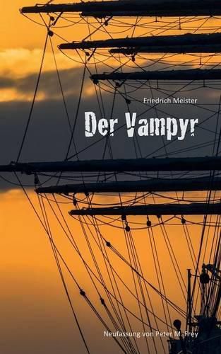 Cover image for Der Vampyr: Eine Seegeschichte von Friedrich Meister