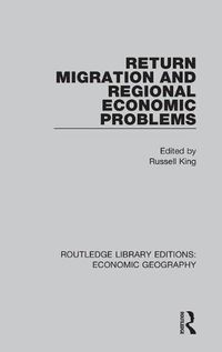 Cover image for Return Migration and Regional Economic Problems