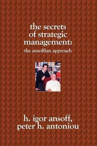 Cover image for The Secrets of Strategic Management: : The Ansoffian Approach