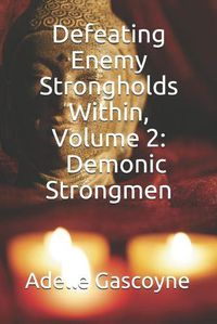 Cover image for Defeating Enemy Strongholds Within Volume 2: Demonic Strongmen
