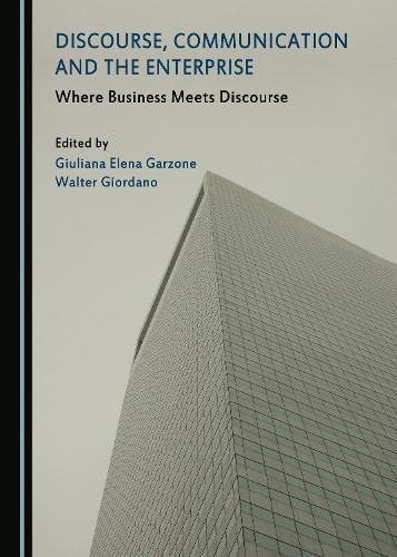 Cover image for Discourse, Communication and the Enterprise: Where Business Meets Discourse