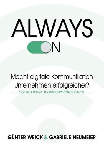 Cover image for Always on: Macht digitale Kommunikation Unternehmen erfolgreicher?