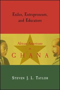 Cover image for Exiles, Entrepreneurs, and Educators: African Americans in Ghana